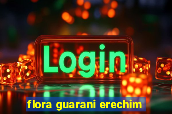 flora guarani erechim